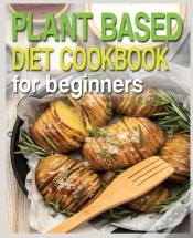 Capa do artigo Plant Based Diet Cookbook For Beginners