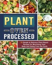 Plant Based Diet Cookbook For Beginners