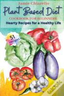 Plant Based Diet Cookbook For Beginners