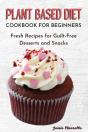 Plant Based Diet Cookbook For Beginners - Preview