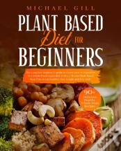 Plant Based Diet For Beginners