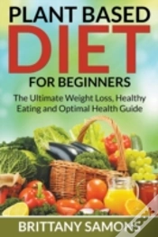 Capa do artigo Plant Based Diet For Beginners: The Ulti