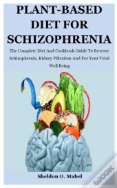Plant-Based Diet For Schizophrenia