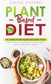 Plant-Based Diet: The Simple Plant Base