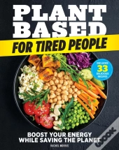 Plant-Based For Tired People