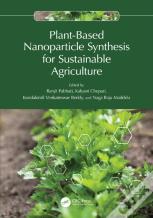 Plant-Based Nanoparticle Synthesis For Sustainable Agriculture