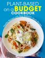 Plant-Based On A Budget Cookbook - Preview