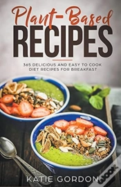 Capa do artigo Plant-Based Recipes: 365 Delicious And E