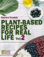Plant Based Recipes For Real Life Vol. 2 - Preview