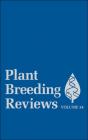 Plant Breeding Reviews, Volume 34 - Preview