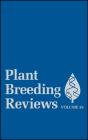 Plant Breeding Reviews, Volume 35 - Preview