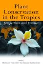 Plant Conservation In The Tropics - Preview