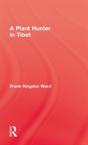 Plant Hunter In Tibet - Preview