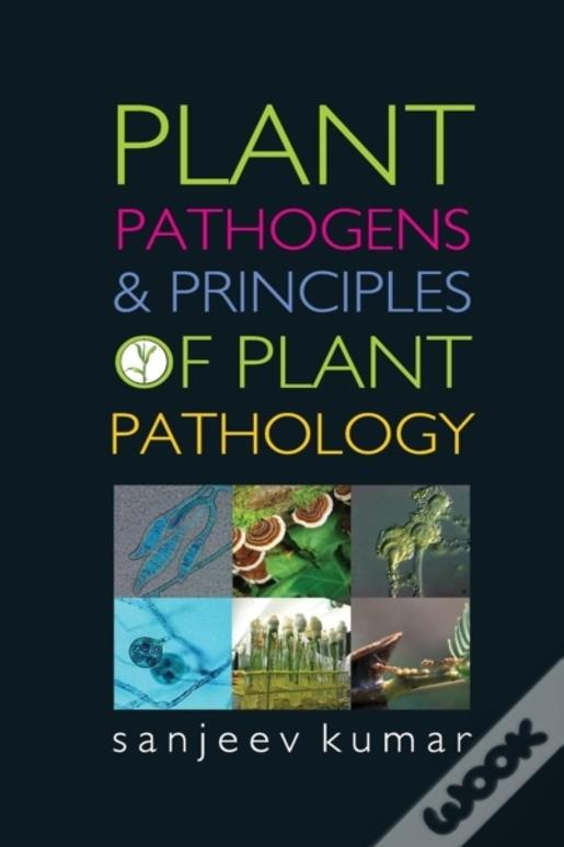 Plant Pathogens And Principles Of Plant Pathology