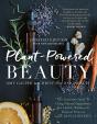 Plant-Powered Beauty, Updated Edition - Preview