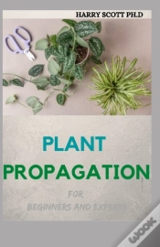 Capa do artigo Plant Propagation For Beginners And Experts