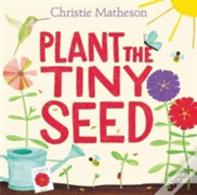 Plant The Tiny Seed