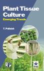 Plant Tissue Culture: Emerging Trends - Preview
