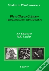 Plant Tissue Culture: Theory And Practice