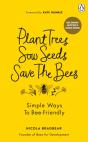 Plant Trees, Sow Seeds, Save The Bees - Preview