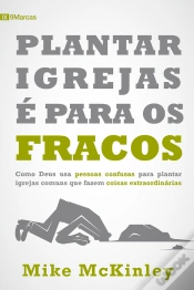 Capa do artigo Plantar Igrejas É Para Fracos