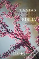 Plantas e Produtos Vegetais na Bíblia