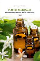 Plantas Medicinales. Propiedades Naturales Y Científicas Prácticas. 2º Edición