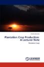Plantation Crop Production: A Lecturer Note - Preview