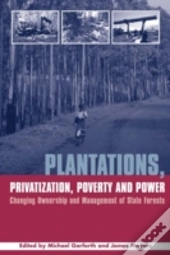 Plantations Privatization Poverty And Power