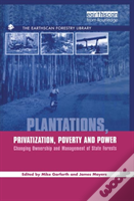 Plantations Privatization Poverty And Power