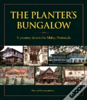Planter'S Bungalow: A Journey Down The Malay Peninsula