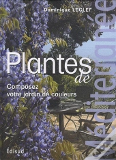 Plantes De Méditerranée ; Composez Votre Jardin De Couleurs (Édition 2010)