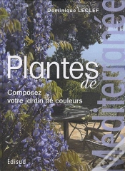 Capa do artigo Plantes De Méditerranée ; Composez Votre Jardin De Couleurs (Édition 2010)