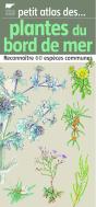 Plantes Du Bord De Mer (Petit Atlas Des) - Preview