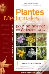 Plantes Médicinales Pour Se Soigner En Ardèche Et Ailleurs