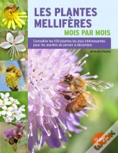 Plantes Melliferes Mois Par Mois (Les)