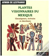 Plantes Visionnaires Du Mexique