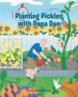Planting Pickles With Papa Dan - Preview
