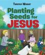 Planting Seeds For Jesus - Preview