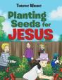 Planting Seeds For Jesus - Preview