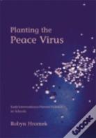 Planting The Peace Virus