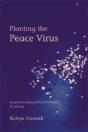 Planting The Peace Virus - Preview