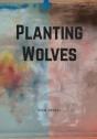 Planting Wolves - Preview