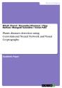 Plants Diseases Detection Using Convolutional Neural Network And Visual Cryptography - Preview