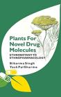 Plants For Novel Drug Molecules - Preview
