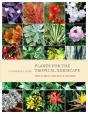 Plants For The Tropical Xeriscape - Preview