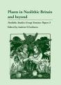 Plants In Neolithic Britain And Beyond - Preview