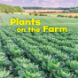 Plants On The Farm - Preview