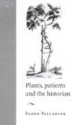 Plants, Patients And The Historian - Preview