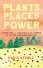 Plants, Places, And Power - Preview